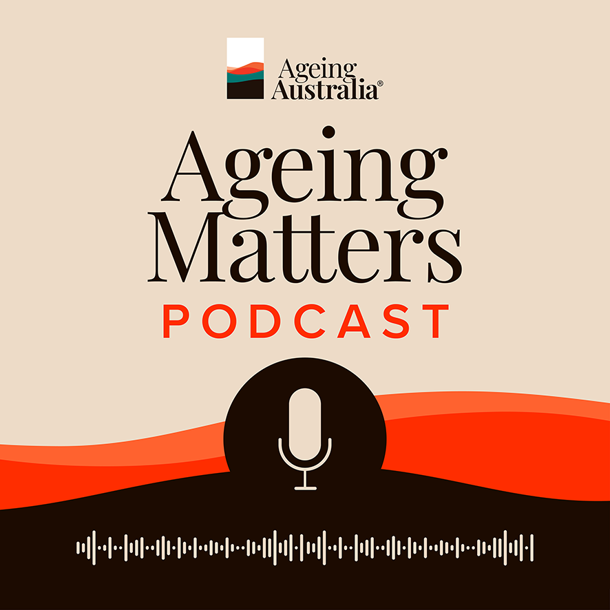 ageing matters podcast